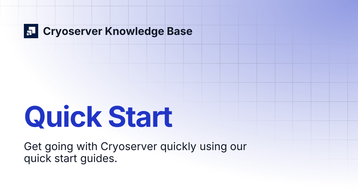 Quick Start | Cryoserver Knowledge Base